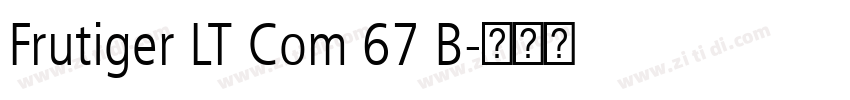 Frutiger LT Com 67 B字体转换
